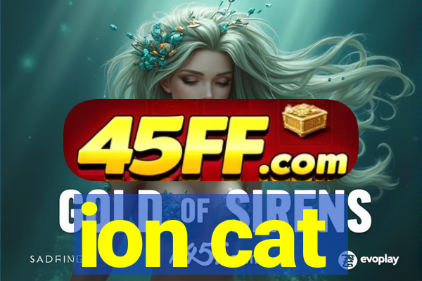 ion cat